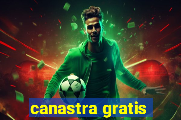 canastra gratis